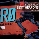 Borderlands 2 Best Weapons for Zero