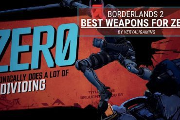 Borderlands 2 Best Weapons for Zero