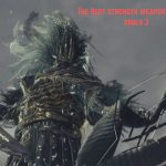 Dark Souls 3 Best Strength Weapons