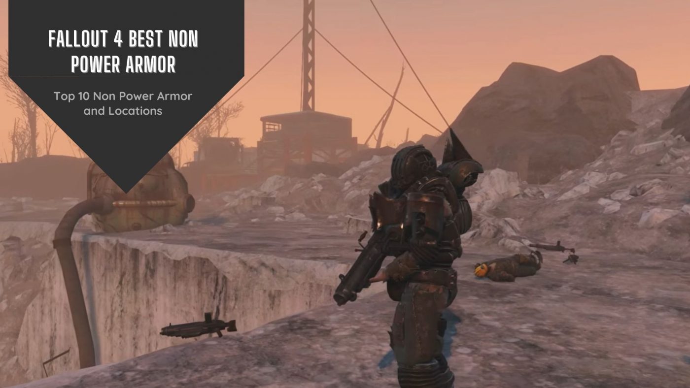 fallout 4 best non power armour