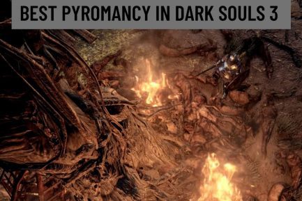 Best Pyromancy Spells Dark Souls 3