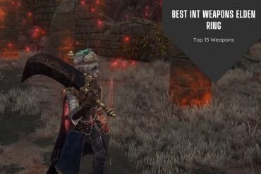 Best Int Weapons Elden Ring