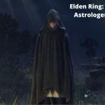 Best Elden Ring Astrologer Builds