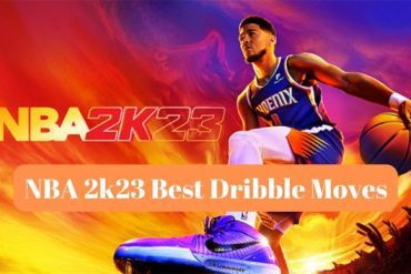 NBA 2k23 Best Dribble Moves