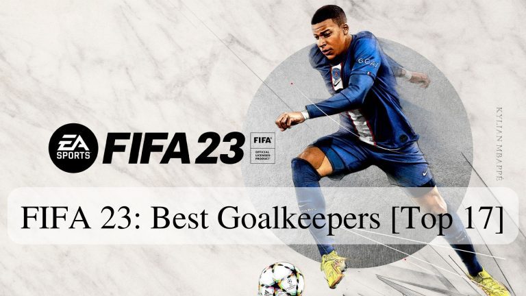 FIFA 23: Best Goalkeepers [Top 17]