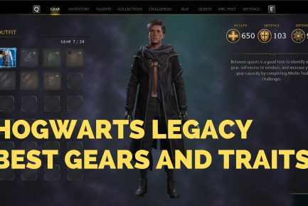 Hogwarts Legacy Best Gears and Traits