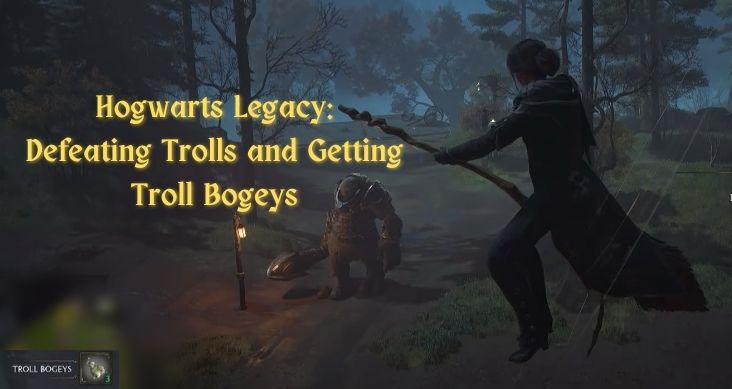 Hogwarts Legacy Defeating Trolls