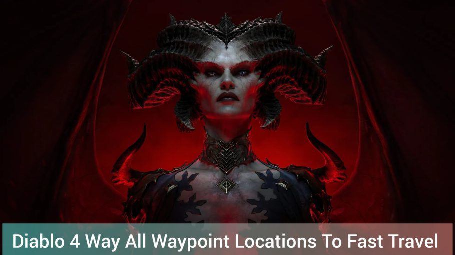 Diablo 4 Waypoints