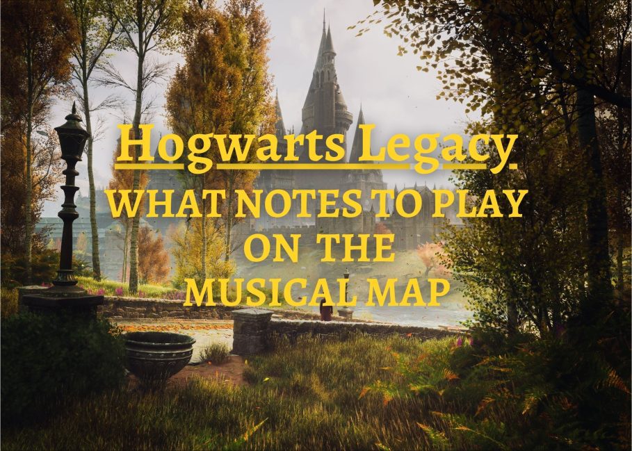 Hogwarts Legacy WHAT NOTES TO PLAY ON THE MUSICAL MAP