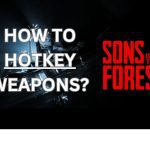 Sons of the Forest How To Hotkey Weapons