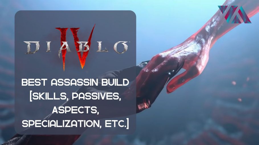 Diablo 4 best assassin build.