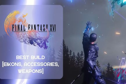 Final Fantasy 16 best build.