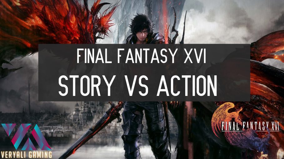 Final Fantasy 16 Story vs Action