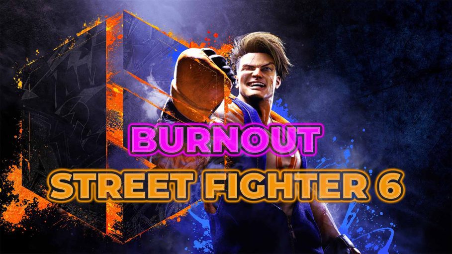 Street Fighter 6 Burnout