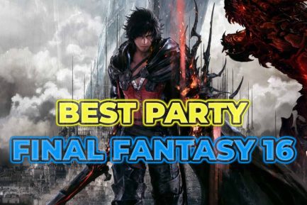 Final Fantasy 16 Best Party