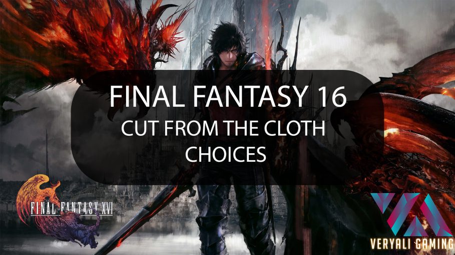 Final Fantasy 16 Cut From the Same Cloth Choices.