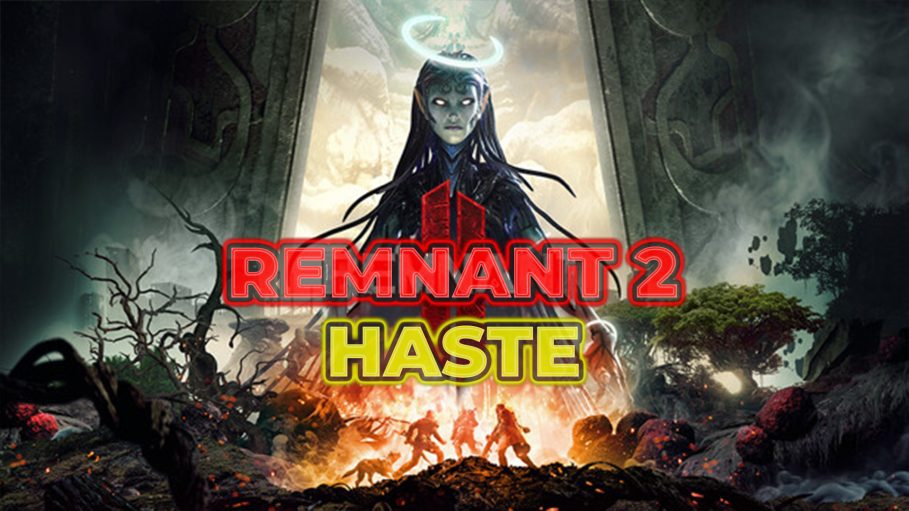 Remnant 2 Haste