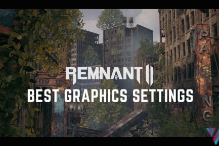 Remnant 2 Best Graphics Settings