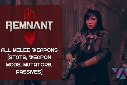 Remnant 2 melee weapons.