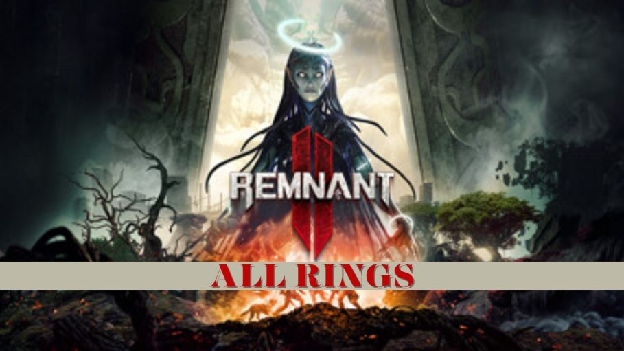 Remnant 2 Rings