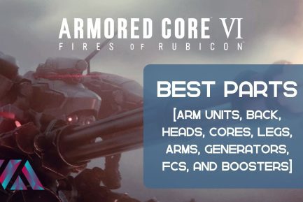 Armored Core 6 best Parts.