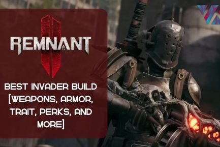 Remnant 2 best Invader build.