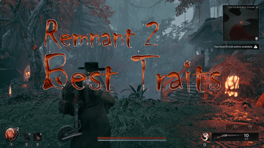 Best Traits Remnant 2.