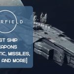 Starfield best ship weapons.