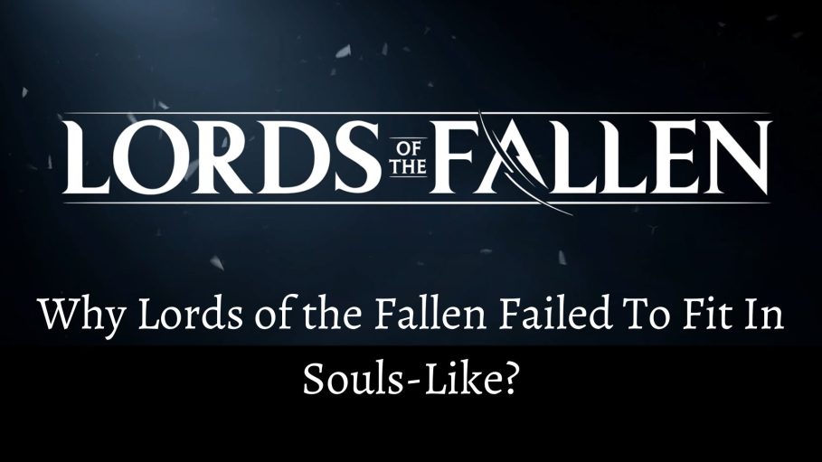 Lords Of The Fallen: Disgrace as a soul-like