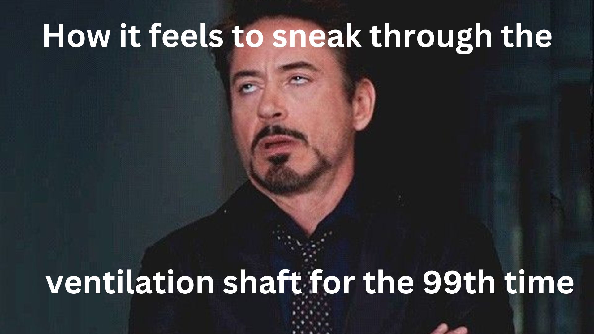 How continuous sneaking through shafts got me like.