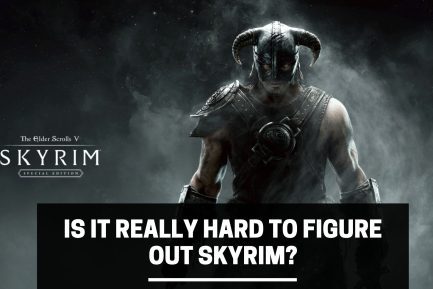 is Skyrim really hard to figure out